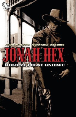 Jonah Hex. T.1 Oblicze pełne gniewu