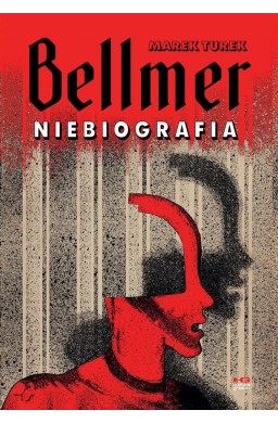 Bellmer. Niebiografia