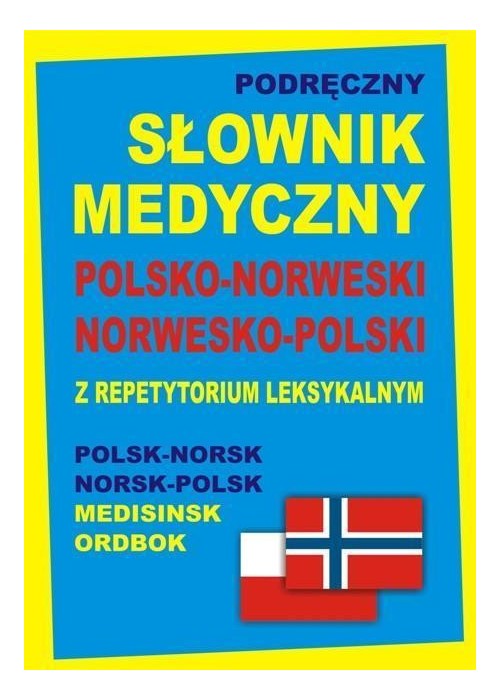 Podręczny słownik medyczny polsko-norweski nor-pol