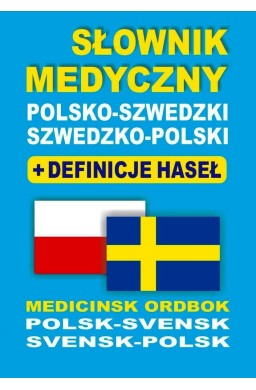 Słownik medyczny polsko-szwedzki szwedzko-polski