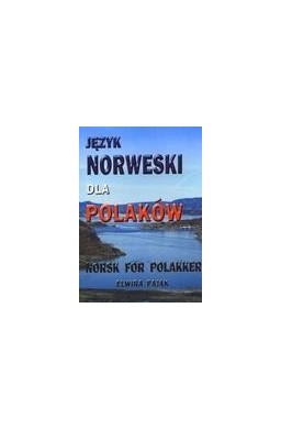 Język norweski dla Polaków NORSK FOR POLAKKER