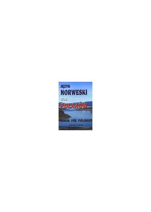 Język norweski dla Polaków NORSK FOR POLAKKER