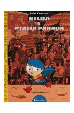 Hilda Folk T.3 Hilda i Ptasia Parada