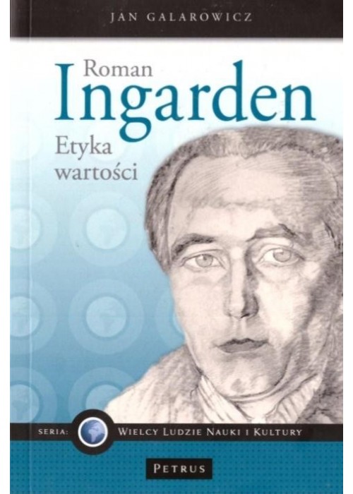 Roman Ingarden. Etyka wartości