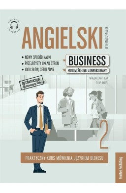 Angielski w tłumaczeniach. Business cz.2 w.6