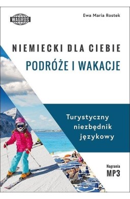 Niemiecki dla ciebie. Podróże i wakacje