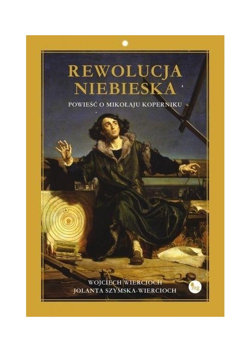 Rewolucja niebieska. Powieść o Mikołaju Koperniku