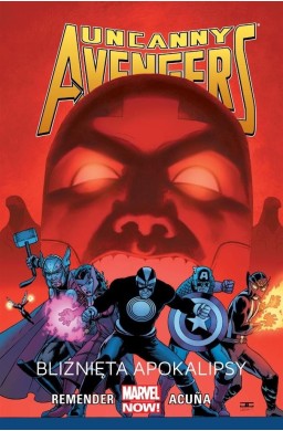 Uncanny Avengers T.2  Bliźnięta apokalipsy