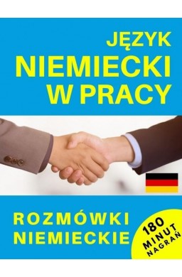 Język niemiecki w pracy. Rozmówki niemieckie + CD