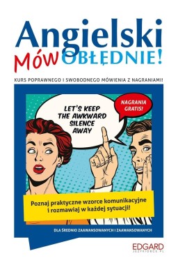 Angielski. Mów OBŁĘDNIE!