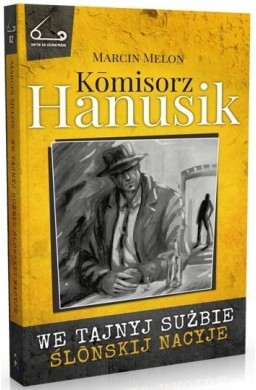 Kmisorz Hanusik. We tajnyj sużbie ślnskij nacyje