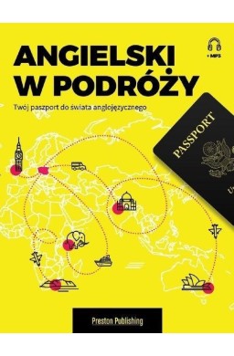 Angielski w podróży. Twój paszport do świata...