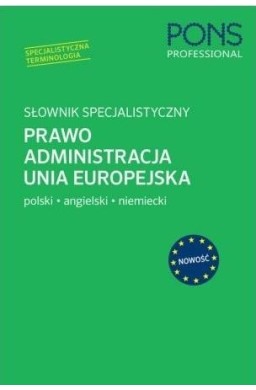 Słownik specjalistyczny. Prawo Administracja UE