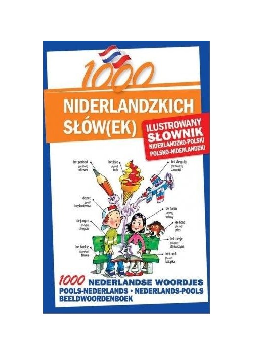 1000 niderlandzkich słów(ek). Ilustrowany słownik