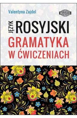 Język rosyjski. Gramatyka w ćwiczeniach