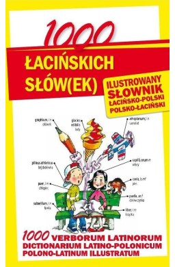 1000 łacińskich słów(ek). Ilustrowany słownik