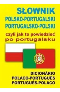 Słownik portugalski czyli jak to powiedzieć