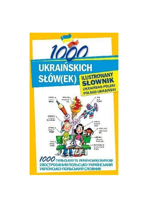 1000 ukraińskich słów(ek). Ilustrowany słownik