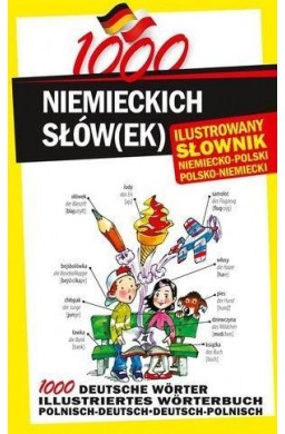 1000 niemieckich słów(ek). Ilustrowany słownik...