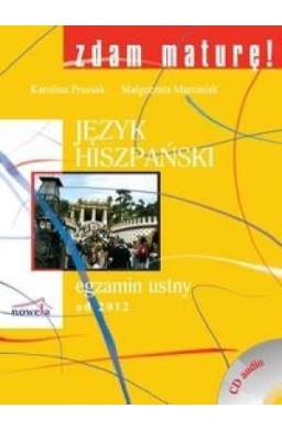 Zdam maturę Język hiszpański egzamin ustny od 2012