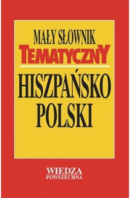 Mały słownik tematyczny hiszpańsko-polski