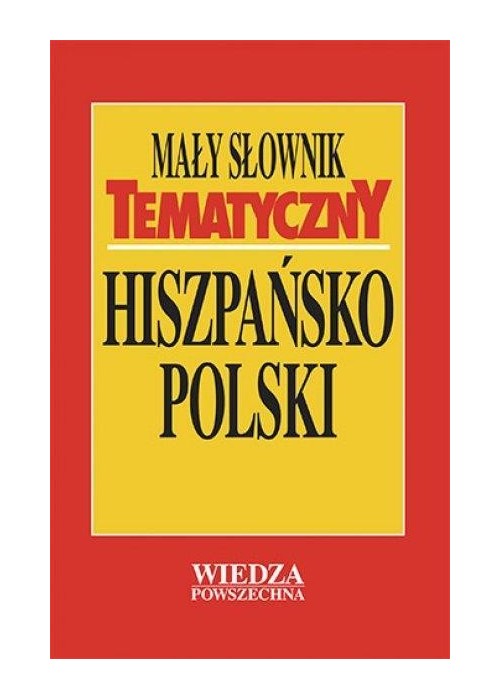 Mały słownik tematyczny hiszpańsko-polski