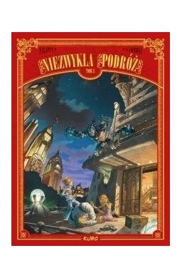 Niezwykła podróż. Tom 3