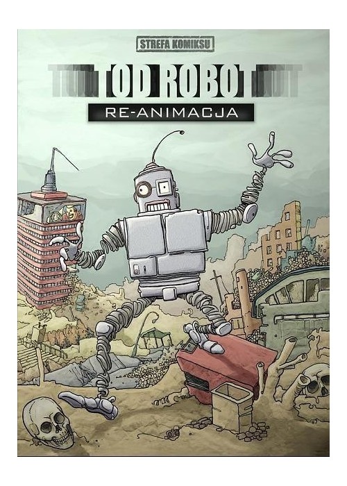 Strefa komiksu T.6 Tod Robot: Re-animacja