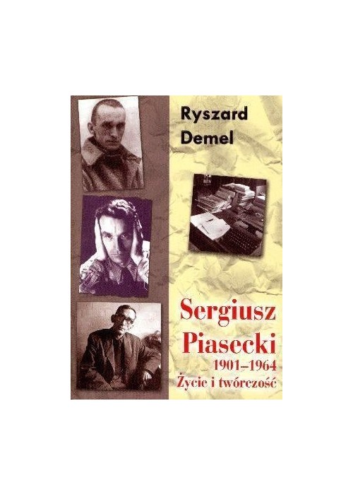 Sergiusz Piasecki 1901-1964. Życie i twórczość