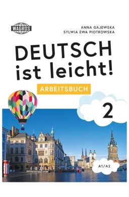 Deutsch ist leicht! 2 Arbeitsbuch A1/A2