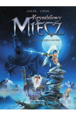 Kryształowy Miecz T.1 Woń Zrzędliwców