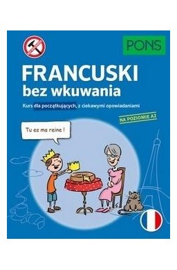 Francuski bez wkuwania A2 PONS
