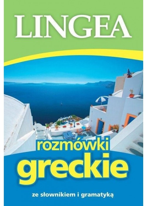 Rozmówki greckie ze słownikiem i gramatyką