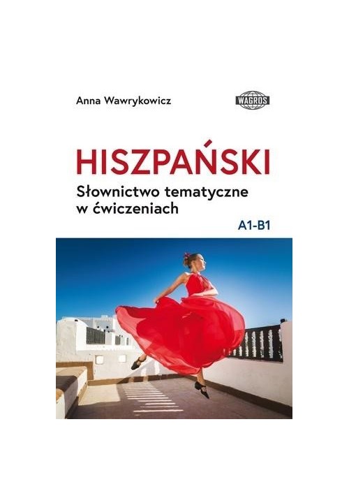 Hiszpański. Słownictwo tematyczne w ćw. A1-B1