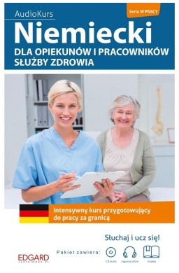 Niemiecki dla opiekunów i pracow. służby zdrowia
