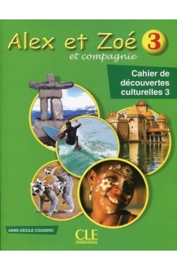 Alex et Zoe 3 Cahier de decouvertes culturelles