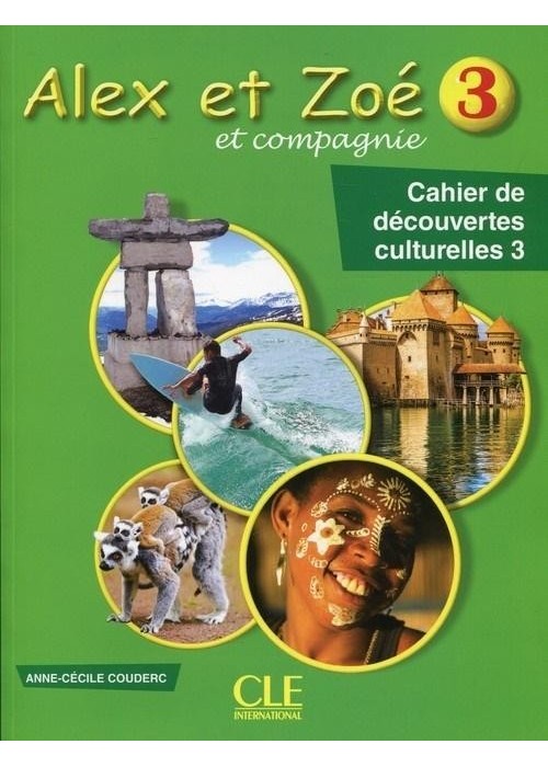 Alex et Zoe 3 Cahier de decouvertes culturelles