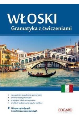 Włoski. Gramatyka z ćwiczeniami A1-B2 EDGARD