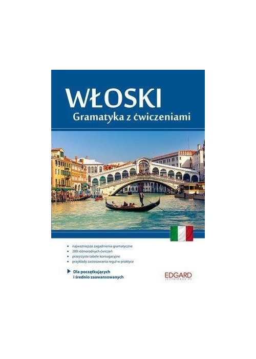 Włoski. Gramatyka z ćwiczeniami A1-B2 EDGARD
