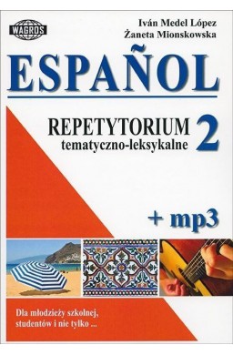 Espańol. Repetytorium tematyczno-leksykalne 2+mp3