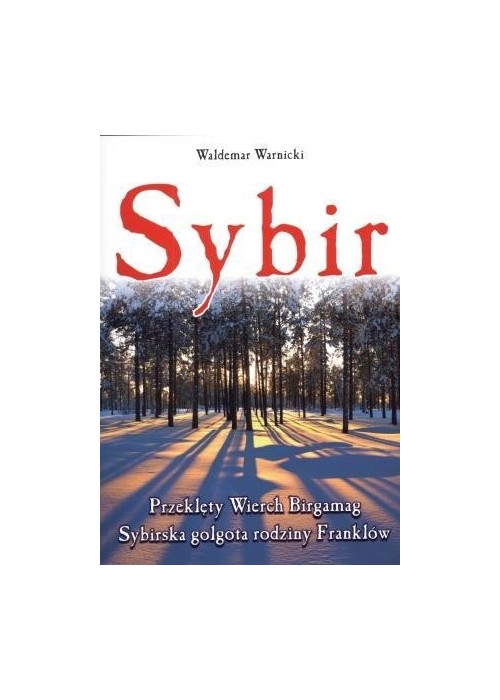 Sybir. Przeklęty Wierch Birgamag. Sybirska golgota