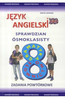 J. angielski- Sprawdzian 8-klasisty. Zad. powtór.