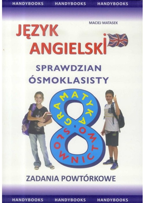 J. angielski- Sprawdzian 8-klasisty. Zad. powtór.