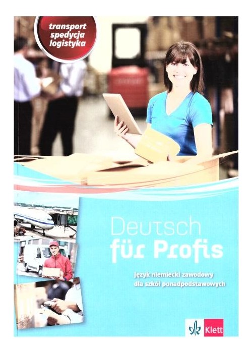 Deutsch fur Profis. Transport, spedycja, logistyka