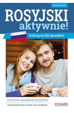 Rosyjski AKTYWNIE! Trening na 200 sposobów