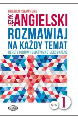 Rozmawiaj na każdy temat - język angielski 1