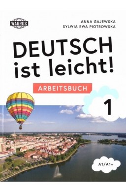 Deutsch ist leicht. Arbeitsbuch A1/A1+