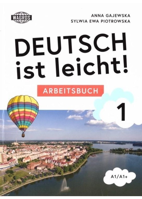 Deutsch ist leicht. Arbeitsbuch A1/A1+