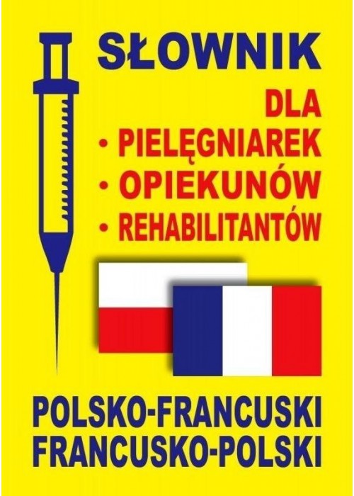 Słownik dla pielęgniarek, opiekunów pol-francuski