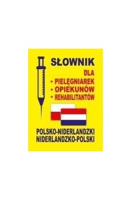 Słownik dla pielęgniarek, opiekunów NIDERLANDZKI